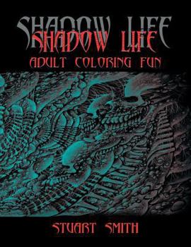 Paperback Shadow Life: Adult Coloring Fun Book