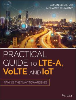 Hardcover Practical Guide to Lte-A, Volte and Iot: Paving the Way Towards 5g Book