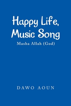 Paperback Happy Life, Music Song: Masha Allah (God) Book