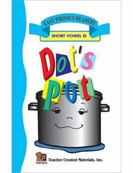 Paperback Dot's Pot Small (Short O) Easy Reader Book