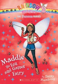 Paperback Princess Fairies #6: Maddie the Fun and Games Fairy: A Rainbow Magic Book