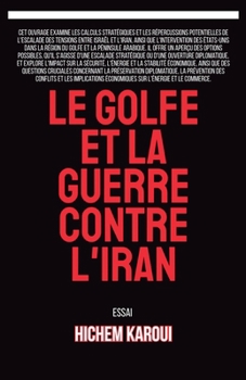 Le Golfe et la guerre contre l'Iran