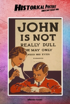 Paperback Historical Posters! John is not really dull: 110 blank-paged Notebook - Journal - Planner - Diary - Ideal for Drawings or Notes (6 x 9) (Great as hist Book