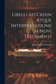 Paperback Libelli Ad Crisin Atque Interpretationem Novi Testamenti [Afrikaans] Book