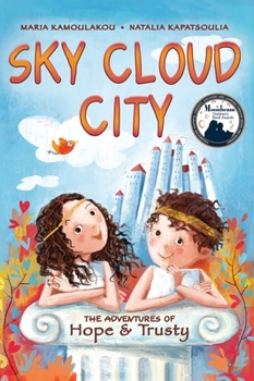 Hardcover Sky Cloud City: (a fun adventure inspired by Greek mythology and an ancient Greek play -"The Birds"- by Aristophanes) Book