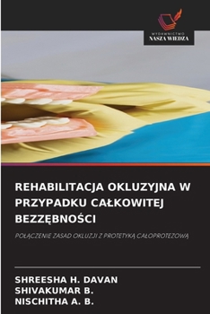 Rehabilitacja Okluzyjna W Przypadku Calkowitej BezzEbnoSci (Polish Edition)