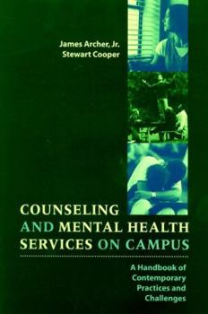 Hardcover Counseling and Mental Health Services on Campus: A Handbook of Contemporary Practices and Challenges Book