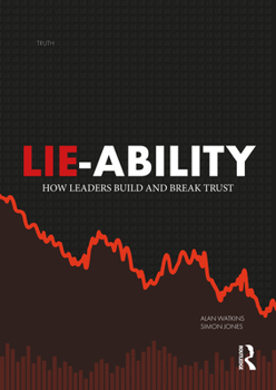 Paperback Lie-Ability: How Leaders Build and Break Trust Book