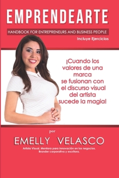 Paperback Emprendearte: Emprende con Arte Manual para Emprendedores y Empresarios [Spanish] Book