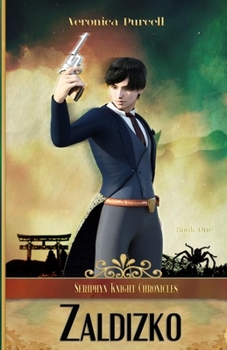 Zaldizko - Book #1 of the Seriphyn Knight Chronicles