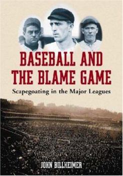 Paperback Baseball and the Blame Game: Scapegoating in the Major Leagues Book