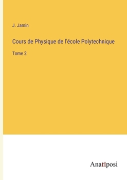 Paperback Cours de Physique de l'école Polytechnique: Tome 2 [French] Book