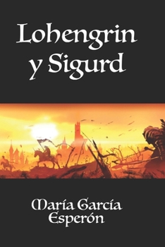 Paperback Lohengrin y Sigurd [Spanish] Book