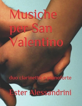 Musiche per San Valentino: duo clarinetto e pianoforte (Italian Edition)