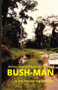 Paperback Bush-Man: A Jew Wandering in Africa Book