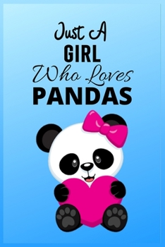 Paperback Just A Girl Who Loves Pandas: Panda Notebook for Girls Nifty Wide Ruled Cute Pink Panda Notebook for Girls Black Panda Notebook for Girls Book