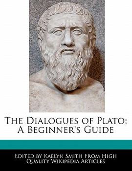 Paperback The Dialogues of Plato: A Beginner's Guide Book