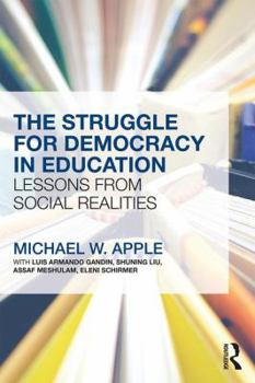 Paperback The Struggle for Democracy in Education: Lessons from Social Realities Book