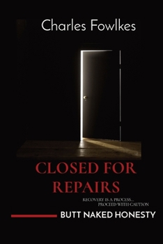Paperback Closed for Repairs: Recovery Is a Process... Proceed with Caution Book
