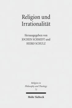 Paperback Religion Und Irrationalitat: Historisch-Systematische Perspektiven [German] Book