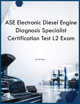 ASE Electronic Diesel Engine Diagnosis Specialist Certification Test L2 Exam