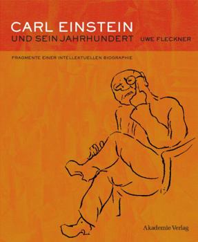 Hardcover Carl Einstein Und Sein Jahrhundert [German] Book