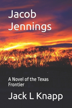Paperback Jacob Jennings: A Novel of the Texas Frontier Book