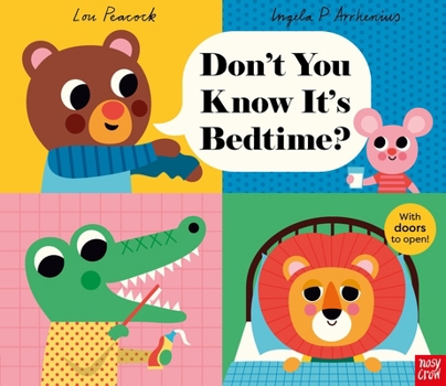 Paperback Nosy Crow Dont You Know Its Bedtime?. Book