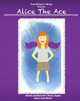 Paperback Alice the Ace: From We Can't to We Can Series Book