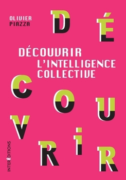 Paperback Découvrir l'Intelligence collective [French] Book