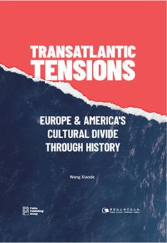 Hardcover Transatlantic Tensions: Europe and America's Cultural Divide Through History Book