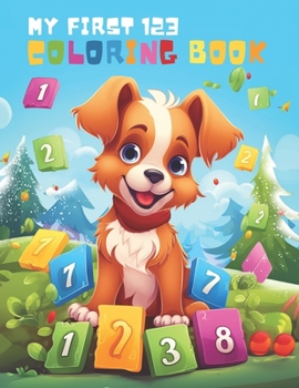 Paperback My First 123 Coloring Book: Jumbo Coloring Book For Kids, Coloring Book for Toddlers and Preschool Kids Book