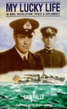 My Lucky Life in War, Revolution, Peace and Diplomacy