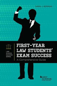 Paperback First-Year Law Students' Exam Success: A Comprehensive Guide (Academic and Career Success Series) Book