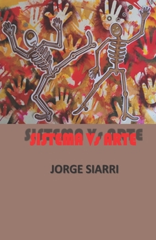 Paperback Sistema Vs Arte: Monografía de Compilación [Spanish] Book