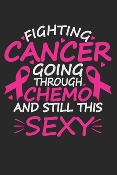 Fighting Cancer going through Chemo and still this sexy: Cancer