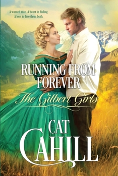 Running From Forever - Book #2 of the Gilbert Girls