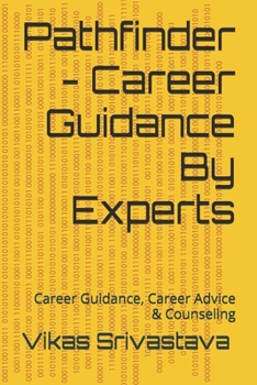 Paperback Pathfinder - Career Guidance By Experts: Career Guidance, Career Advice & Counseling Book