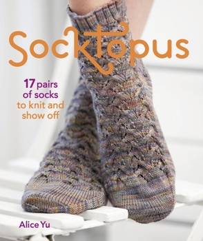 Paperback Socktopus: 17 Pairs of Socks to Knit and Show Off Book