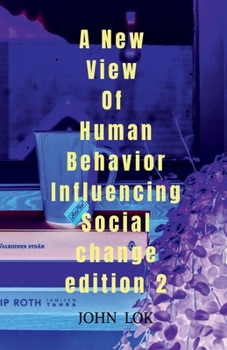 Paperback A New View Of Human Behavior Influencing Social Change edition 2 Book