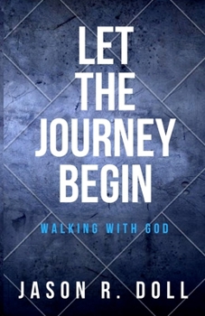 Paperback Let the Journey Begin: Waking with God Book