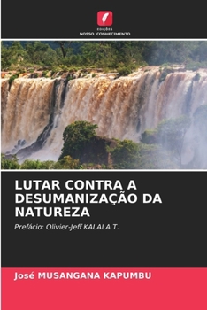 Paperback Lutar Contra a Desumanização Da Natureza [Portuguese] Book