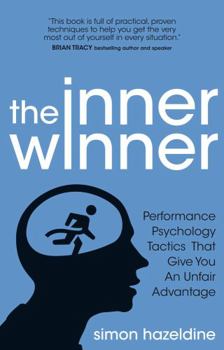 Paperback The Inner Winner: Performance Psychology Tactics That Give You an Unfair Advantage Book