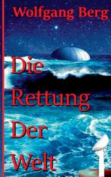 Paperback Die Rettung der Welt [German] Book