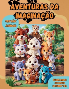 Paperback Aventuras da Imaginação - Animais [Portuguese] Book
