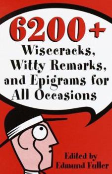 Hardcover 6200 Wisecracks, Witty Remarks & Epigrams for All Occasions Book