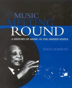 Paperback Music Melting Round: A History of Music in the United States Book