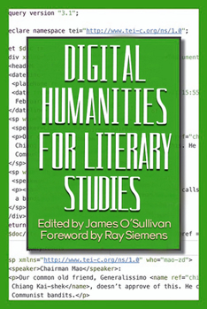 Paperback Digital Humanities for Literary Studies: Methods, Tools, and Practices Book