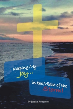 Paperback Keeping My Joy in the Midst of the Storm Book