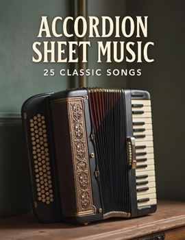 Paperback Accordion Sheet Music: 25 Classic Songs Book